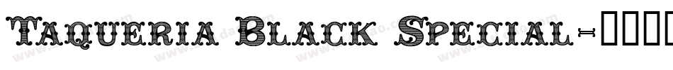 Taqueria Black Special字体转换